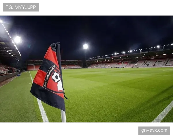 伯恩茅斯中场状态回暖，备战新赛季竞争力增强